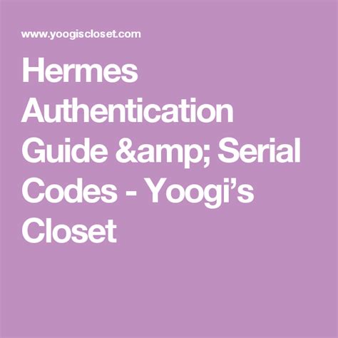 hermes 63307110180110|Hermes Authentication Guide & Serial Codes .